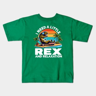 Funny Dinosaur - I need a little Rex and Relaxation Kids T-Shirt